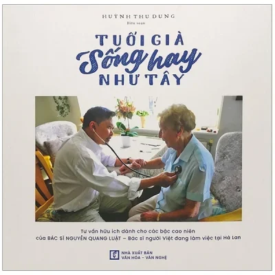 Tuổi Già Sống Hay Như Tây (2019) – Huỳnh Thu Dung