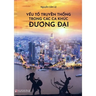 Yếu Tố Truyền Thống Trong Các Ca Khúc Đương Đại (2022) – Nguyễn Cẩm Lệ