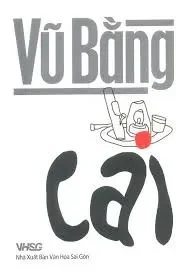 Cai (2010) – Vũ Bằng