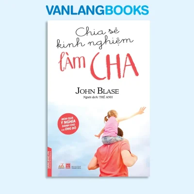 Chia sẻ kinh nghiệm làm cha (2017) – John Blase