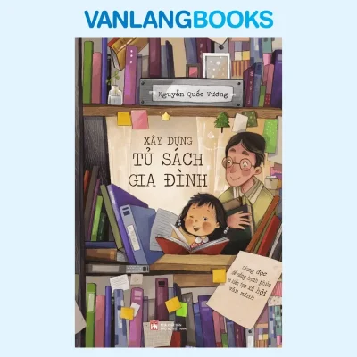 Xây Dựng Tủ Sách Gia Đình (2022) – Nguyễn Quốc Vương