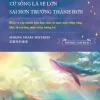 Cứ Sống Là Sẽ Lớn, Sai Hơn Trưởng Thành Hơn (2020) – Thương Tâm Bích
