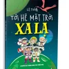 Tới Hệ Mặt Trời Xa Lạ – Truyện Giả Tưởng Dành Cho Thiếu Nhi (2020) – Lê Toán