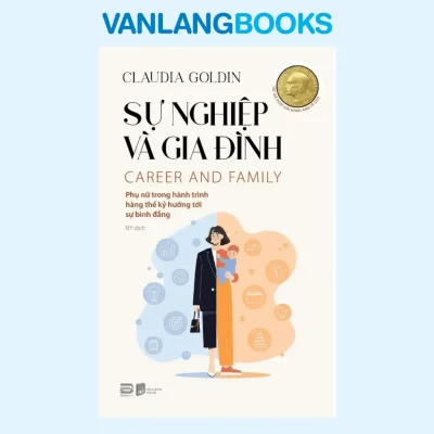 Sự Nghiệp Và Gia Đình (2025) – Claudia Goldin