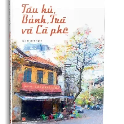 Tàu Hủ, Bánh, Trà Và Cà Phê (2023) – Đào Thị Thanh Tuyền
