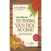Cuộc Phiêu Lưu Tư Tưởng Văn Học Châu Âu Thế Kỷ Xx (1900-1959) (2006) – R. M. Albérès