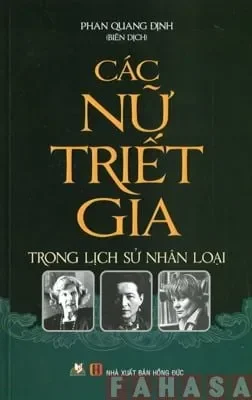 Các Nữ Triết Gia Trong Lịch Sử Nhân Loại (2015) – Phan Quang Định