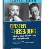 Einstein Và Heisenberg – Những Người Đặt Nền Tảng Cho Vật Lý Hiện Đại (2024) – KONRAD KLEINKNECHT