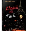 Khoảnh Tối Thành Paris, Tiểu Thuyết Trinh Thám Đoạt Giải Quai Des Orfèvres 2020 (2021) – Alexandre Galien