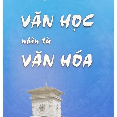 Văn Học Nhìn Từ Văn Hóa (Slk) (2022) – Đặng Văn Vũ