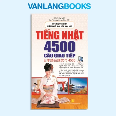 Tiếng Nhật 4500 Câu Giao Tiếp (Kèm 1Cd – Mp3) – Tri Thức Việt