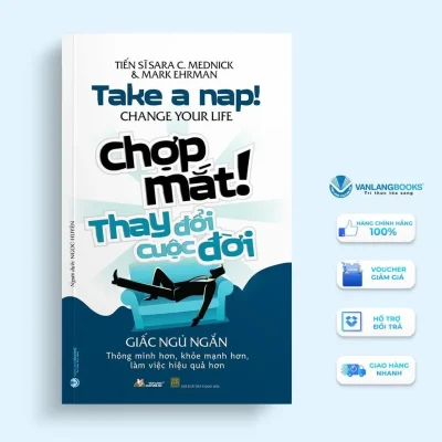 Chợp Mắt! Thay Đổi Cuộc Đời (2022) – Sara C. Mednick Ph.d, Mark Ehrman