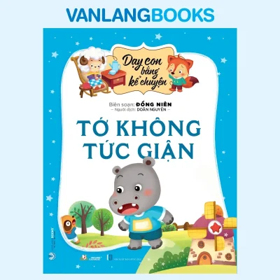 Dạy Con Bằng Kể Chuyện – Tớ Không Tức Giận (2022) – Đồng Niên