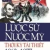 Lược Sử Nước Mỹ Thời Kỳ Tái Thiết 1863 – 1877 (2009) – Eric Foner