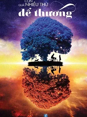 Còn Quá Nhiều Thứ Để Thương (2018) – Nguyễn Duy Quyền