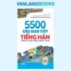 5500 Câu Giao Tiếp Tiếng Hàn Trong Sinh Hoạt Hàng Ngày (Kèm CD) (2014) – Park Yung Woon