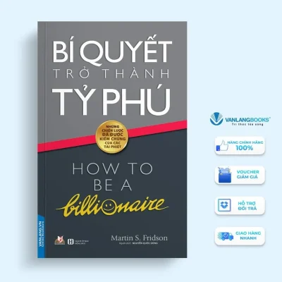 Bí Quyết Trở Thành Tỷ Phú (2018) – Martin S. Fridson
