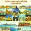Khám Phá Những Thành Phố Tuyệt Đẹp Trên Thế Giới (2019) – Huỳnh Thu Dung