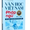 Văn Học Việt Nam Pháp Ngữ (1913-1986) Dị Biệt, Xung Đột Và Hòa Giải (2025) – TS. Nguyễn Giáng Hương, Dịch giả Đỗ Tôn Minh Khoa