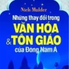 Những Thay Đổi Trong Văn Hóa Và Tôn Giáo Đông Nam Á (2015) – Niels Mulder