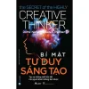 Bí Mật Tư Duy Sáng Tạo (2022) – Dorte Nielsen, Sarah Thurber