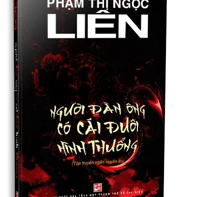 Người Đàn Ông Có Cái Đuôi Hình Thuổng (2023) – Phạm Thị Ngọc Liên