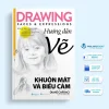 Hướng Dẫn Vẽ Khuôn Mặt Và Biểu Cảm (2024) – Diane Cardaci