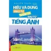 Hiểu Và Dùng Mạo Từ, Danh Từ, Đại Từ Tiếng Anh (2017) – Nguyễn Thuần Hậu