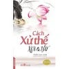 Cách Xử Thế Xưa Và Nay T2 (2017) – Trần Thư Khải