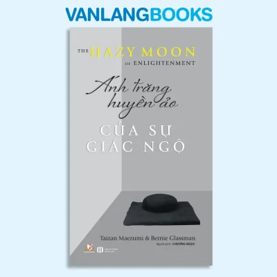 Ánh Trăng Huyền Ảo Của Sự Giác Ngộ (2018) – Bernie Glassman, Taizan Maezumi