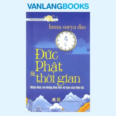 Đức Phật & Thời Gian (2013) – Lama Surya Das