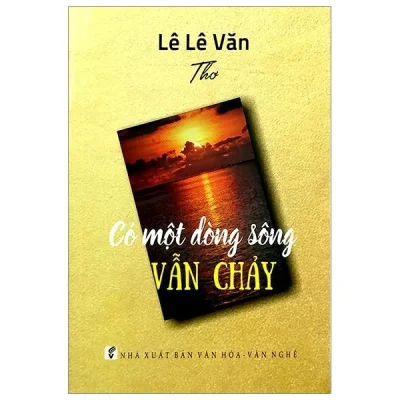 Có Một Dòng Sông Vẫn Chảy (Thơ) (2020) – Lê Lê Văn