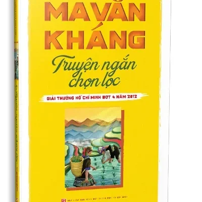 Truyện Ngắn Chọn Lọc – Giải Thưởng Hồ Chí Minh Đợt 4 Năm 2012 (2024) – Ma Văn Kháng
