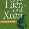 Ca Lê Hiến – Lê Anh Xuân Toàn Tập (2012) – Nhiều tác giả