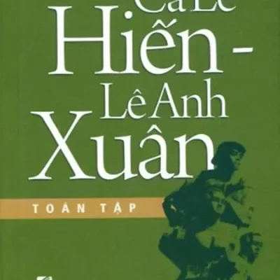 Ca Lê Hiến – Lê Anh Xuân Toàn Tập (2012) – Nhiều tác giả