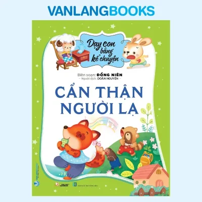 Dạy Con Bằng Kể Chuyện – Cẩn Thận Người Lạ (2022) – Đồng Niên