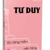Kỹ Năng Mềm Nền Tảng – Tư Duy (2023) – Thắng Lợi