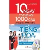 10 Ngày Có Thể Nói 1000 Câu Tiếng Hoa – Mọi Tình Huống (Kèm Cd) (2018) – Tri Thức Việt