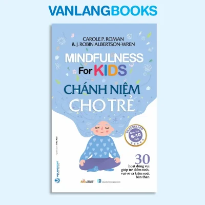 Chánh Niệm Cho Trẻ (2022) – Carole P. Roman, J. Robin Albertson-Wren