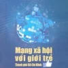 Mạng Xã Hội Với Giới Trẻ Thành Phố Hồ Chí Minh (2013) – TS Nguyễn Thị Hậu
