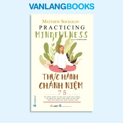 Thực Hành Chánh Niệm (2023) – Matthew Sockolov