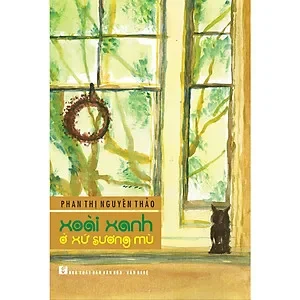 Xoài Xanh Ở Xứ Sương Mù (2018) – Phan Thị Nguyên Thảo