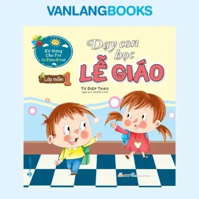 Dạy Con Học Lễ Giáo – Lớp Mầm 1 (2021) – Tứ Diệp Thảo