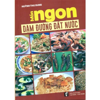 Món Ngon Dặm Đường Đất Nước (2018) – Huỳnh Thu Dung
