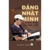 Điện Ảnh Và Cuộc Đời (2018) – Đặng Nhật Minh