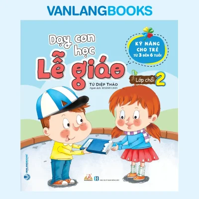 Dạy Con Học Lễ Giáo – Lớp Chồi 2 (2020) – Tứ Diệp Thảo