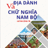 Chuyện Địa Danh Và Chữ Nghĩa Nam Bộ (2019) – Huỳnh Công Tín