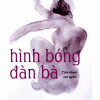 Hình Bóng Đàn Bà (2006) – Vũ Xuân Tửu