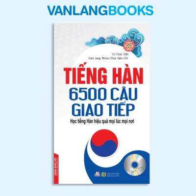 Tiếng Hàn – 6500 Câu Giao Tiếp (Kèm Cd) (2017) – Tri Thức Việt
