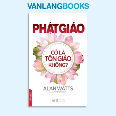 Phật Giáo Có Là Tôn Giáo Không ? – Alan Watts